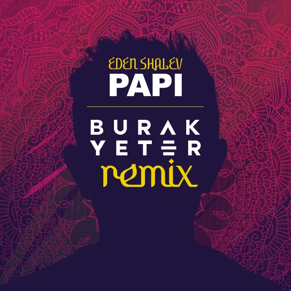 CON085 Eden Shavel & Burak Yeter – Papi (Bhabi) (Burak Yeter Remix) cover