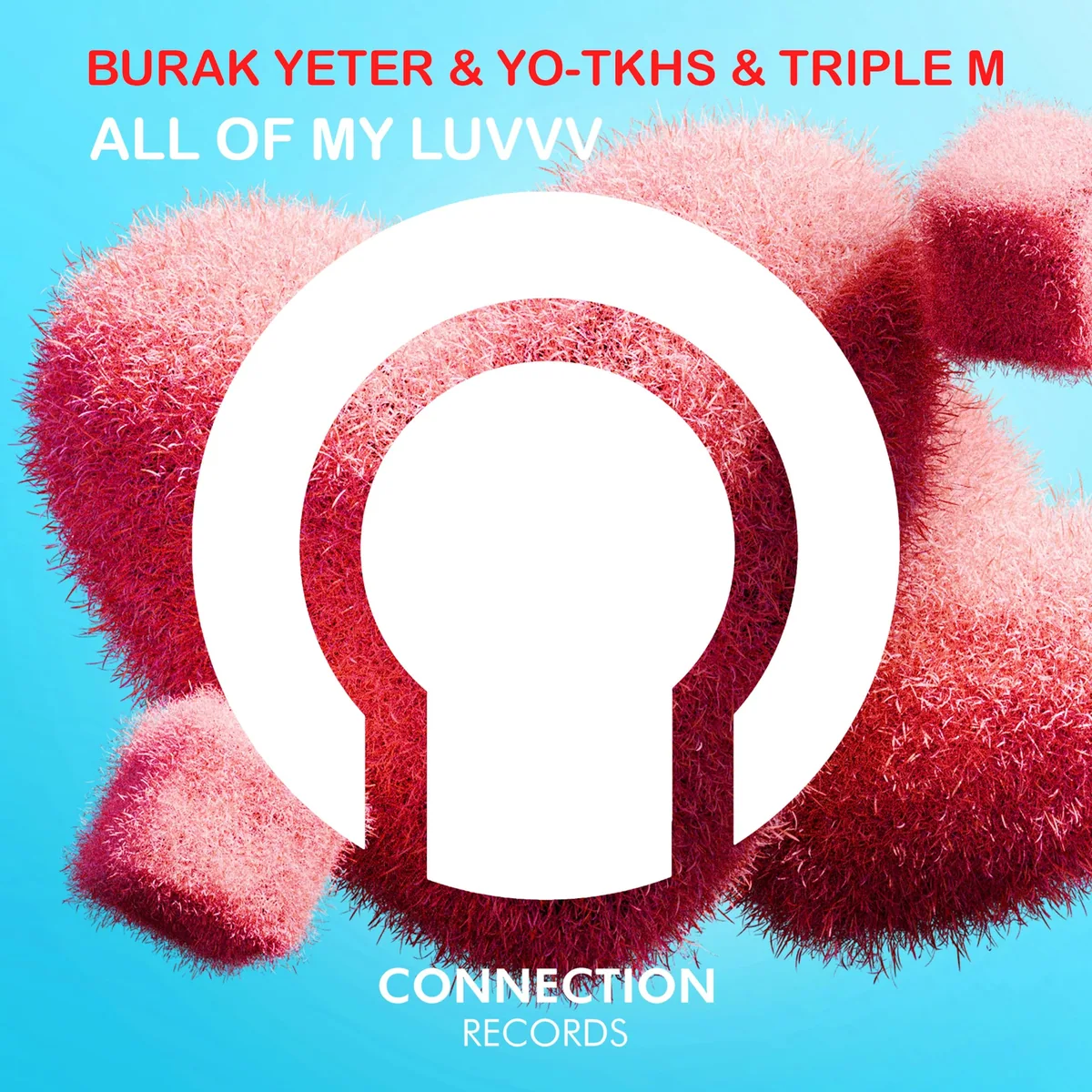CON122 Burak Yeter & YO-TKHS & Triple M – All Of My Luvvv cover