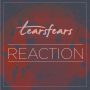CON028 Tearsfears - Reaction